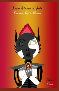 Paperback From Sinner to Saint: Clawing Up to Heaven Book