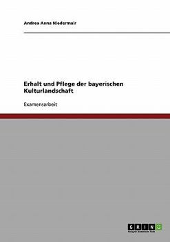 Paperback Erhalt und Pflege der bayerischen Kulturlandschaft [German] Book