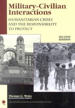 Paperback Military-Civilian Interactions: Humanitarian Crises and the Responsibility to Protect Book