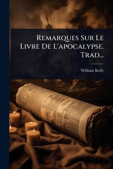 Remarques Sur Le Livre De L'apocalypse. Trad... (French Edition)