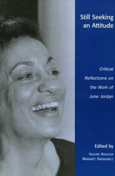 Paperback Still Seeking an Attitude: Critical Reflections on the Work of June Jordan Book