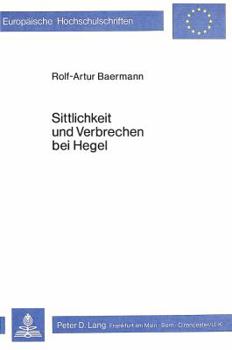 Paperback Sittlichkeit Und Verbrechen Bei Hegel [German] Book