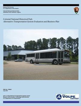 Colonial National Historical Park: Alternative Transportation System Evaluation and Business Plan