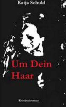 Paperback Um Dein Haar [German] Book