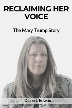 Paperback Reclaiming Her Voice: The Mary Trump Story Book