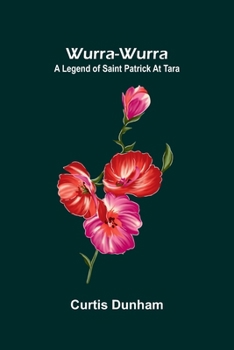 Paperback Wurra-Wurra: A legend of Saint Patrick at Tara Book