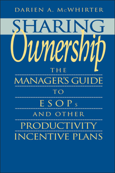 Hardcover Sharing Ownership: The Manager's Guide to Esops and Other Productivity Incentive Plans Book