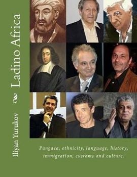 Paperback Ladino Africa: Pangaea, ethnicity, language, history, immigration, customs and culture. Book