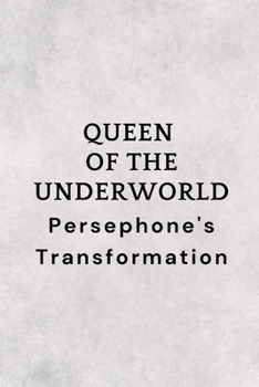 Paperback Queen of the Underworld: Persephone's Transformation Book