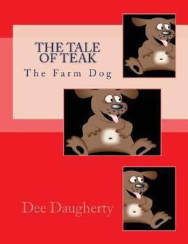 Paperback The Tale Of Teak (The Farm Dog) Book