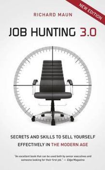 Paperback Job Hunting 3.0 (Mmp Ed): Skills and Secrets to Sell Yourself Effectively in the Modern Age Book