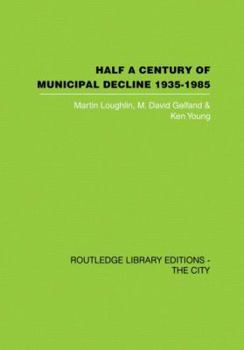 Paperback Half a Century of Municipal Decline: 1935-1985 Book
