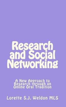 Paperback Research and Social Networking: A New Approach to Research through an Online Oral Tradition Book