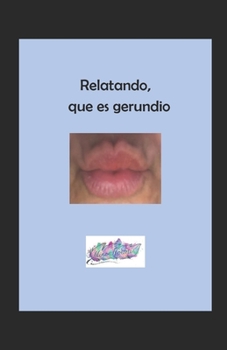 Paperback Relatando: que es gerundio [Spanish] Book