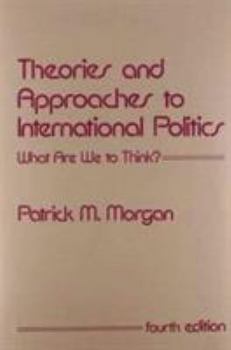 Paperback Theories and Approaches to International Politics: What Are We to Think? Book