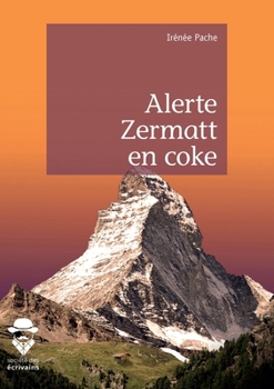 Paperback Alerte Zermatt en coke [French] Book