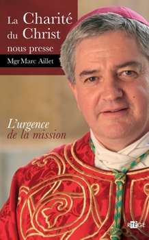 Paperback La charité du christ nous presse: L'urgence de la mission [French] Book