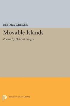 Paperback Movable Islands: Poems by Debora Greger Book