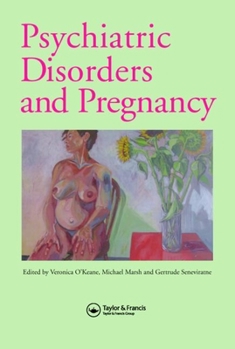 Hardcover Psychiatric Disorders and Pregnancy Book
