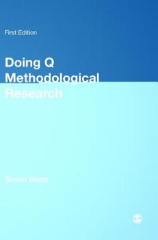 Hardcover Doing Q Methodological Research: Theory, Method & Interpretation Book