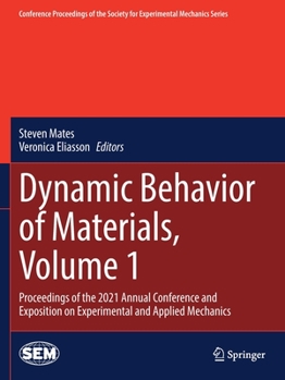 Paperback Dynamic Behavior of Materials, Volume 1: Proceedings of the 2021 Annual Conference and Exposition on Experimental and Applied Mechanics Book