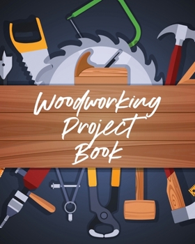 Paperback Woodworking Project Book: Do It Yourself Home Improvement Workshop Weekend Book