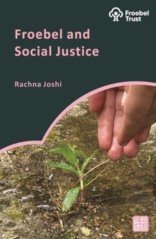 Paperback Froebel and Social Justice Book