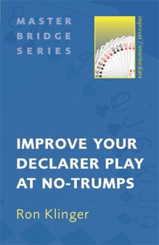Paperback Improve Your Declarer Play at No-Trumps Book