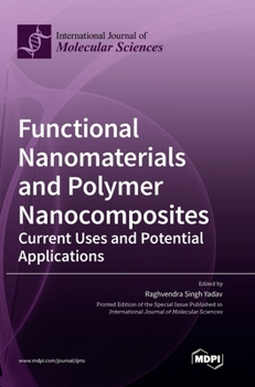 Hardcover Functional Nanomaterials and Polymer Nanocomposites: Current Uses and Potential Applications Book