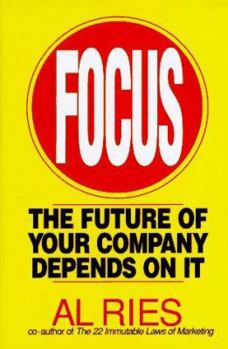 Hardcover Focus: The Future of Your Company Depends on It Book
