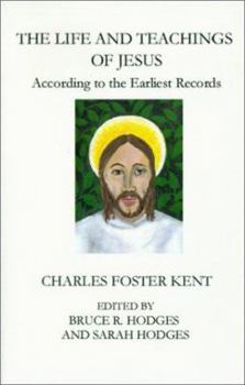 Paperback The Life and Teachings of Jesus: According to the Earliest Records Book