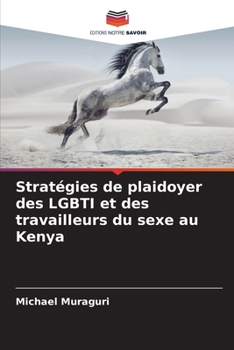 Paperback Stratégies de plaidoyer des LGBTI et des travailleurs du sexe au Kenya [French] Book