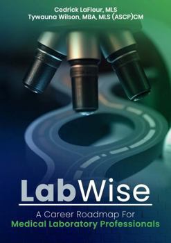 Hardcover LabWise: A Career Roadmap For Medical Laboratory Professionals Book