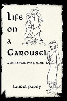 Paperback Life on a Carousel: A Non-Diplomatic Memoir Book