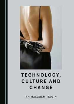 Hardcover Technology, Culture and Change Book