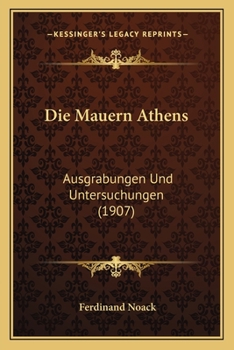 Paperback Die Mauern Athens: Ausgrabungen Und Untersuchungen (1907) [German] Book