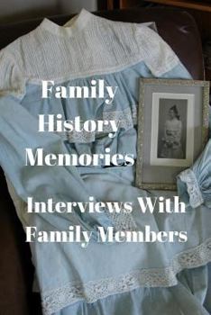 Family History Memories: Interview with Family Members