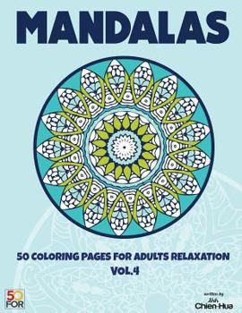 Mandalas 50 Coloring Pages For Adults Relaxation VOL.4