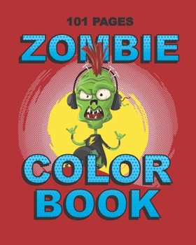 Paperback Zombie Color Book: Funny Teenager and Adult Coloring Book to Cope with Anxiety, Depression, Low Self-Esteem, and Thoughts Book