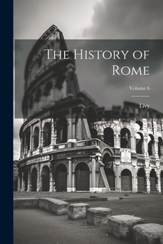 Paperback The History of Rome; Volume 6 Book