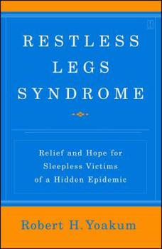 Paperback Restless Legs Syndrome: Relief and Hope for Sleepless Victims of a Hidden Epidemic Book