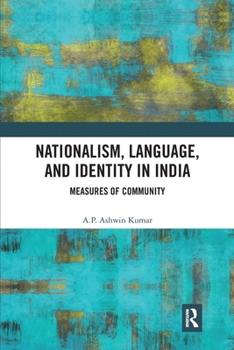 Paperback Nationalism, Language, and Identity in India: Measures of Community Book