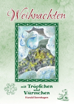 Paperback Weihnachten mit Tröpfchen und Würmchen [German] Book