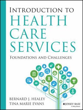 Paperback Introduction to Health Care Services: Foundations and Challenges Book