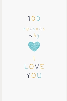 Paperback 100 Reasons Why I Love You: Love Journal For Gift Book