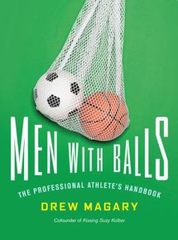 Hardcover Men with Balls: The Professional Athlete's Handbook Book