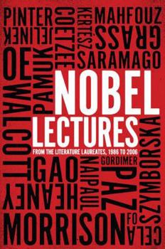 Hardcover Nobel Lectures: From the Literature Laureates, 1986 to 2006 Book