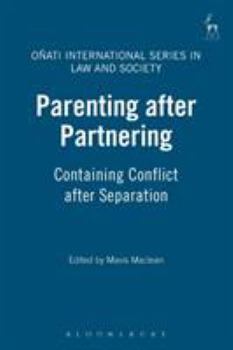 Parenting after Partnering: Containing Conflict After Separation (Onati International Series in Law & Society) - Book  of the Oñati International Series in Law and Society