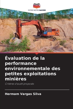 Paperback Évaluation de la performance environnementale des petites exploitations minières [French] Book