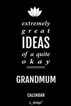 Calendar for Grandmums / Grandmum: Everlasting Calendar / Diary / Journal (365 Days / 3 Days per Page) for notes, journal writing, event planner, quotes & personal memories